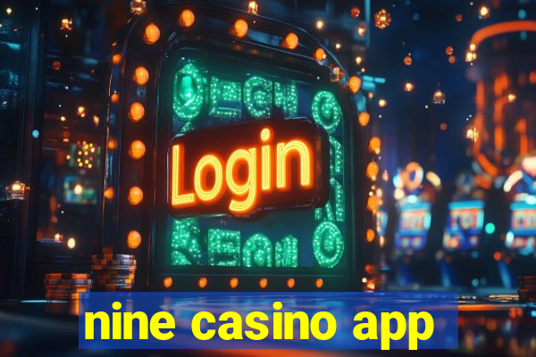 nine casino app